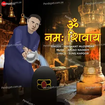 Om Nama Shivay - Prashant Muzumdar album cover 