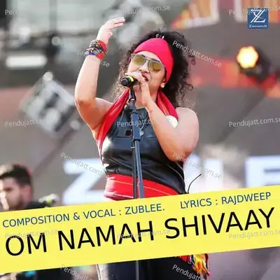 Om Namah Shivaay - Zublee Baruah album cover 