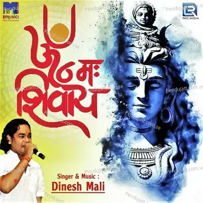 Om Namah Shivay - Dinesh Mali