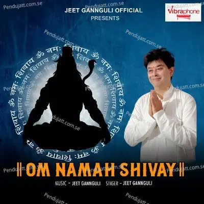 Om Namah Shivay - Jeet Gannguli album cover 