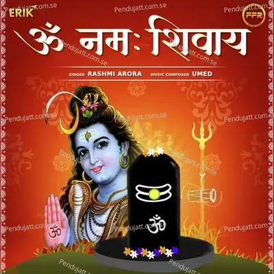Om Namah Shivay - Rashmi Arora