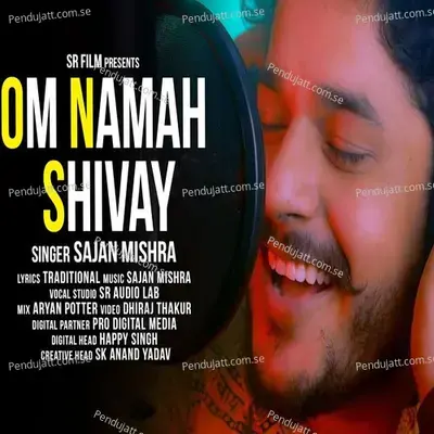 Om Namah Shivay - Sajan Mishra album cover 