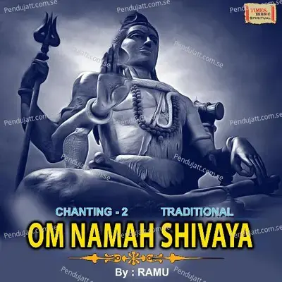Om Namah Shivaya Chanting -2 - Parupalli Sri Ranganth album cover 