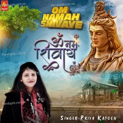 Om Namah Shivaye - Priya Katoch album cover 