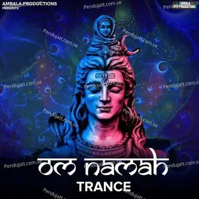 Om Namah Trance - Ashish Kalyan album cover 