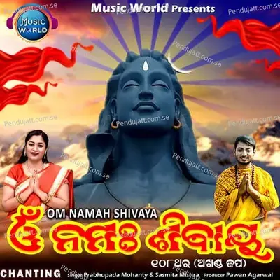 Om Namahshivay - Sasmita Mishra album cover 