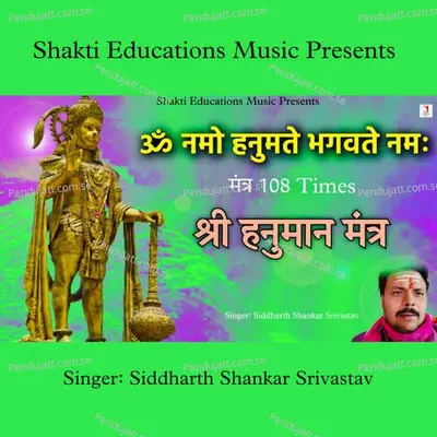 Om Namo Hanumate Bhagvate Namah - Siddharth Shankar Srivastav album cover 