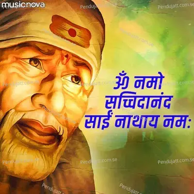 Sai Mantra - Om Namoh Sachidanand Sai Nathay Namah - Shailendra Bhartti album cover 