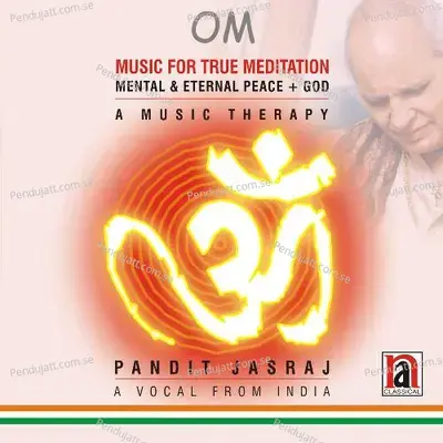 Om Music For True Meditation - Pandit Jasraj album cover 