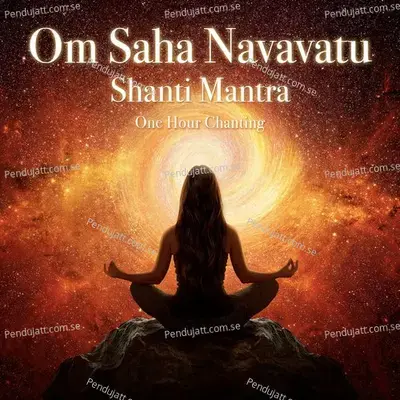 Om Saha Navavatu - Shanti Mantra mp3 song