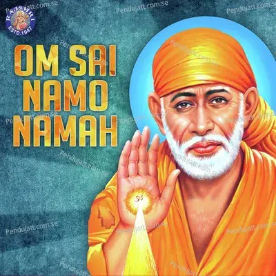 Om Sai Namo Namah - Sanjeevani Bhelande cover album