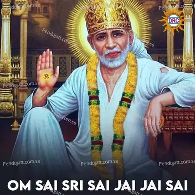 Om Sai Sri Sai Jai Jai Sai - Suresh Babu