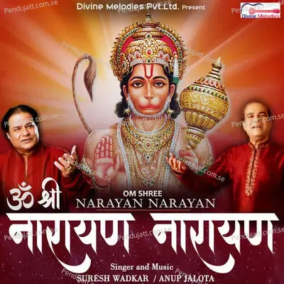 Om Shree Narayan Narayan - Suresh Wadkar