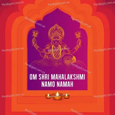 Om Shri Mahalakshmi Namo Namah - Nidhi Prasad