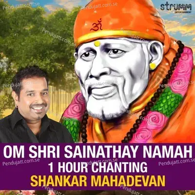 Om Shri Sainathay Namah - 1 Hour Chanting - Shankar Mahadevan - Shankar Mahadevan album cover 