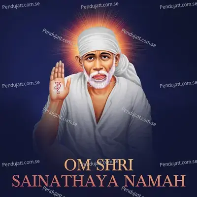 Om Shri Sainathaya Namah - Shagun Sodhi