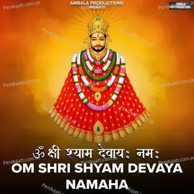 Om Shri Shyam Devaya Namaha - Ashish Kalyan album cover 