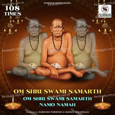 Om Shri Swami Samarth - Shri Swami Samarth Namo Namah - Anjali Marathe album cover 