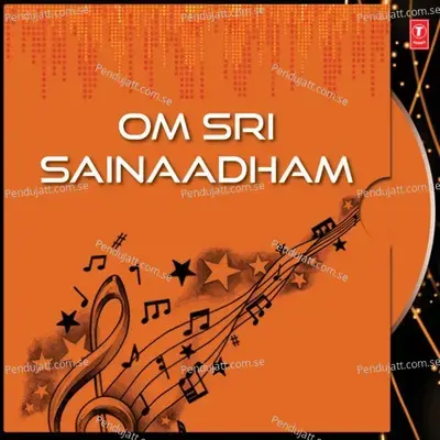 Om Sri Sainaadham - T. Ajay Kumar cover album
