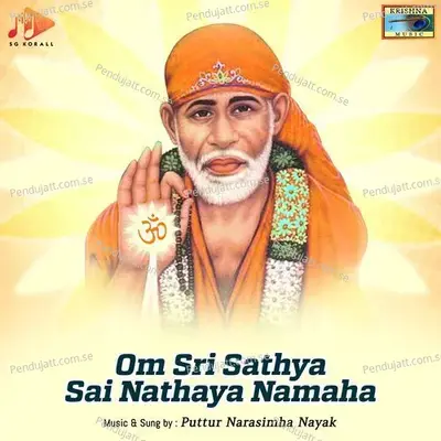 Om Sri Sathya Sai Nathaya Namaha - Puttur Narasimha Nayak album cover 