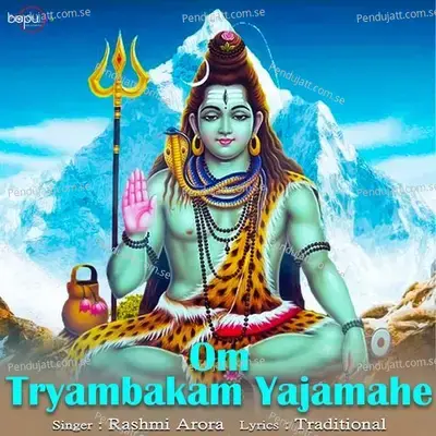 Om Tryambakam Yajamahe - Rashmi Arora album cover 