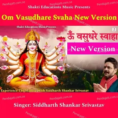 Om Vasudhare Svaha New Version - Siddharth Shankar Srivastav album cover 