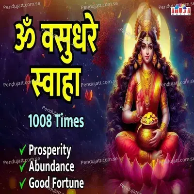 Om Vasudhare Swaha 1008 Times - Shubhangi Joshi album cover 