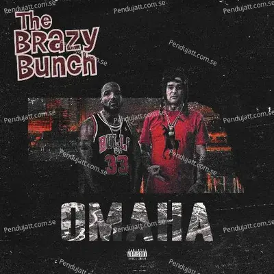 Omaha - The Brazy Bunch