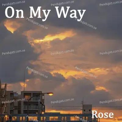 On My Way - Rose album cover 