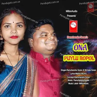 Ona Puylu Ropol - Ramchandra Soren album cover 