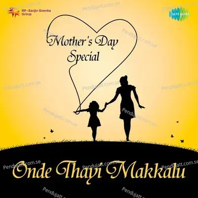 Onde Thayi Makkalu - Mothers Day Special - Various Artists cover album