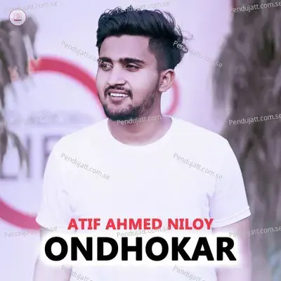 Ondhokar - Atif Ahmed Niloy album cover 