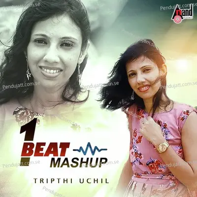 One Beat Mashup - Tripthi Uchil album cover 