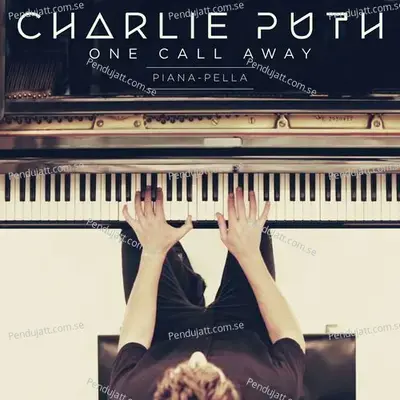 One Call Away  Piana-Pella  - Charlie Puth