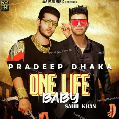 One Life Baby - Sahil Khan album cover 