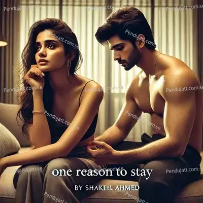 One Reason To Stay - Shakeel Ahmed album cover 