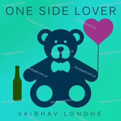 One Side Lover - Vaibhav Londhe