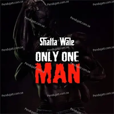 Only One Man - Shatta Wale