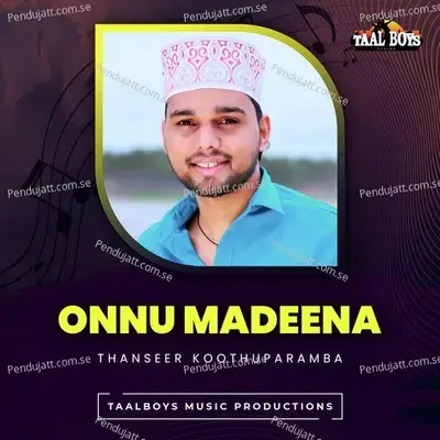 Onnu Madeena - Thanseer Koothuparamba