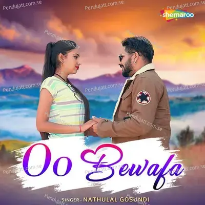 Oo Bewafa - Nathulal Gosundi album cover 