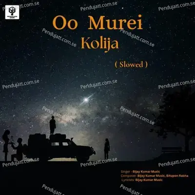 Oo Murei Kolija - Bijay Kumar Music album cover 