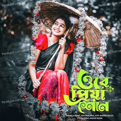 Ore Priya Shon - Bangla Song album cover 