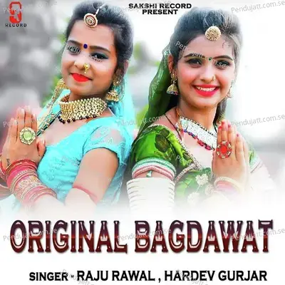 Original Bagdawat - Raju Rawal