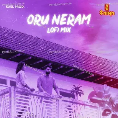 Oru Neram - Lofi Mix - Kael Prod. album cover 