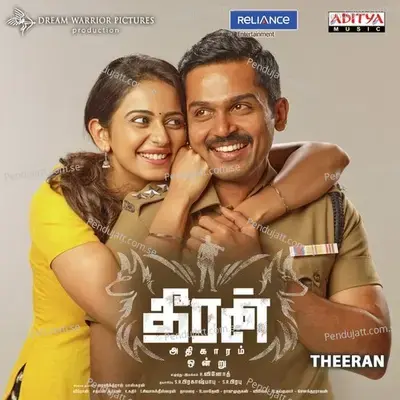 Oru Veettil  From  Theeran Adhigaaram Ondru   - Ghibran