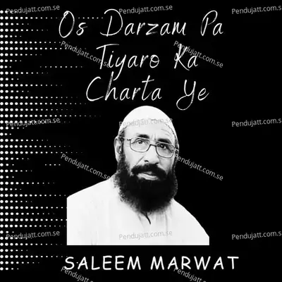 Os Darzam Pa Tiyaro Ka Charta Ye - Saleem Marwat album cover 