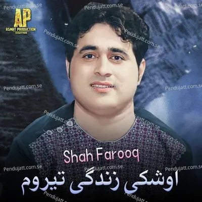 Oshki Zindagi Terawom - Shah Farooq cover album