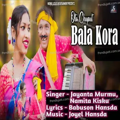 Ota Chuput Bala Kora - Jayanta Murmu album cover 