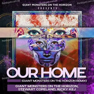 Our Home (Giant Monsters On The Horizon Remix) - Stewart Copeland