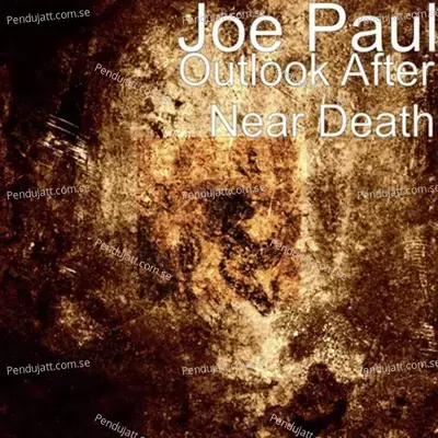 Outlook After Near Death - Joe Paul album cover 